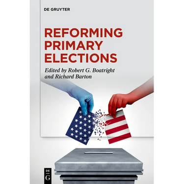 Reforming Primary Elections: Voters, Campaigns, and the Future of Congressional Politics