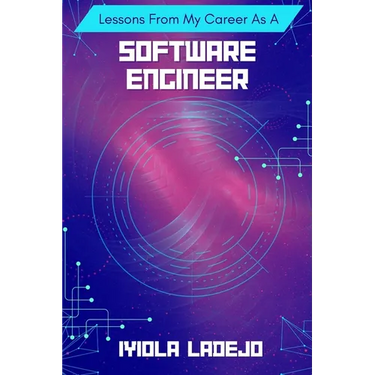 Lessons From My Career as a Software Engineer