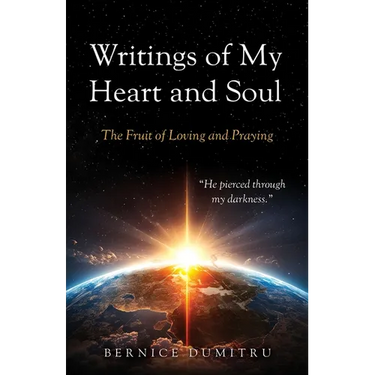 Writings of My Heart and Soul: The Fruit of Loving and Praying