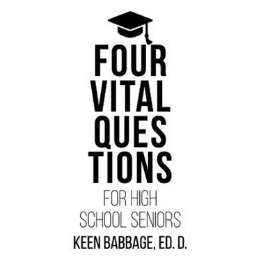 Four Vital Questions for High School Seniors