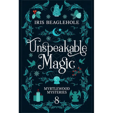 Unspeakable Magic: Myrtlewood Mysteries book 8