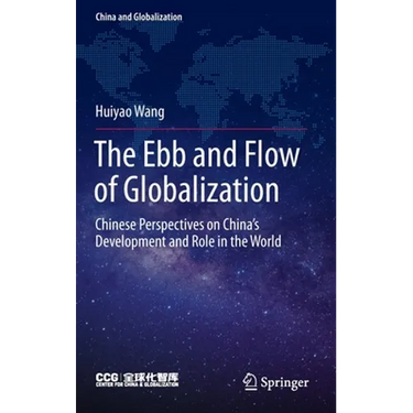 The Ebb and Flow of Globalization: Chinese Perspectives on China's Development and Role in the World