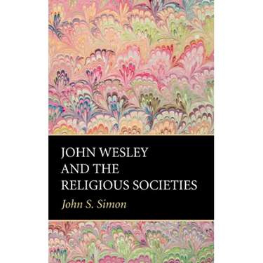 John Wesley and the Religious Societies