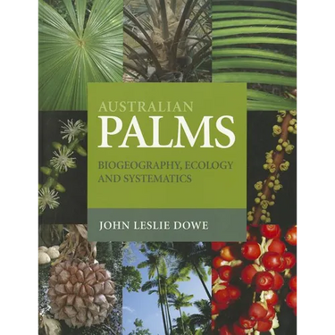 Australian Palms: Biogeography, Ecology and Systematics