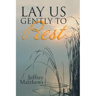 Lay Us Gently to Rest