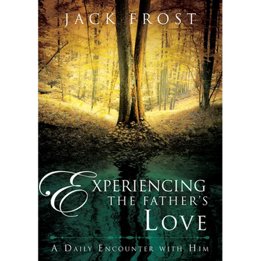 Experiencing the Father's Love: A Daily Encounter with Him