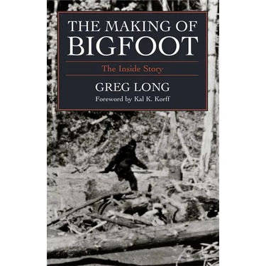 The Making of Bigfoot: The Inside Story