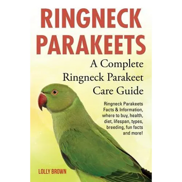 Ringneck Parakeets: Ringneck Parakeets Facts & Information, where to buy, health, diet, lifespan, types, breeding, fun facts and more! A C