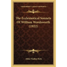 The Ecclesiastical Sonnets Of William Wordsworth (1922)