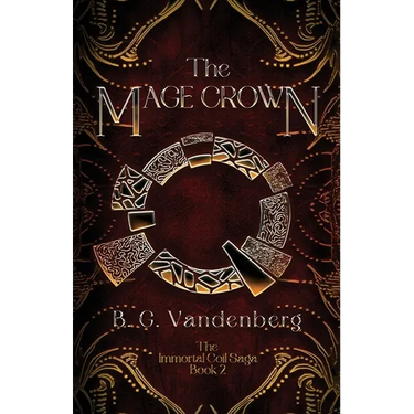 The Mage Crown: The Immortal Coil Saga, Book 2