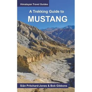 A Trekking Guide to Mustang: Upper and Lower Mustang