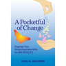 A Pocketful of Change: Organize Your Small Charitable Gifts for Big Results