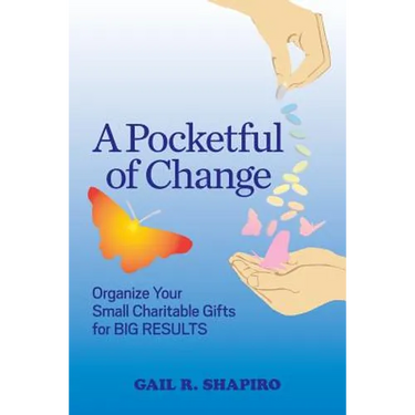 A Pocketful of Change: Organize Your Small Charitable Gifts for Big Results