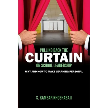 Pulling Back the Curtain on School Leadership: Why and How to Make Learning PERSONAL