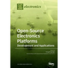 Open-Source Electronics Platforms: Development and Applications