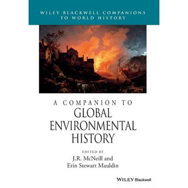 A Companion to Global Environmental History