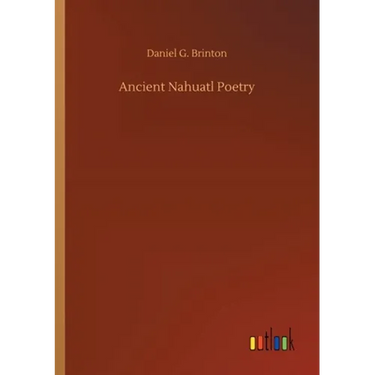 Ancient Nahuatl Poetry