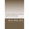 Finding Success: Lessons Learned by Female Executive Leaders