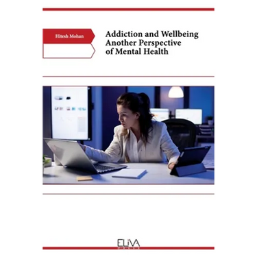 Addiction and Wellbeing Another Perspective of Mental Health