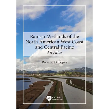 Ramsar Wetlands of the North American West Coast and Central Pacific: An Atlas