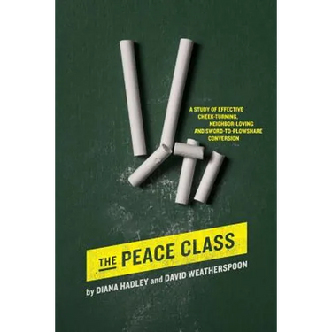 The Peace Class: A study of effective cheek-turning, neighbor-loving and sword-to-plowshare conversion