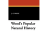 Wood's Popular Natural History