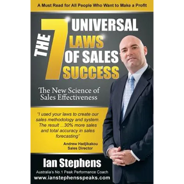 The 7 Universal Laws of Sales Success: The New Science of Sales Effectiveness