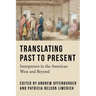 Translating Past to Present: Interpreters in the American West and Beyond