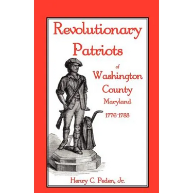 Revolutionary Patriots of Washington County, Maryland, 1776-1783