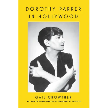 Dorothy Parker in Hollywood