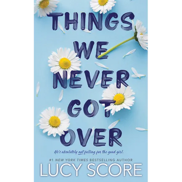 Things We Never Got Over