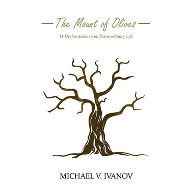 The Mount of Olives: 11 declarations to an extraordinary life