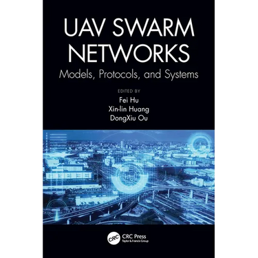 Uav Swarm Networks: Models, Protocols, and Systems
