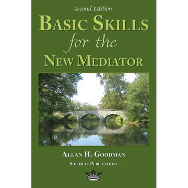 Basic Skills for the New Mediator, Second Edition