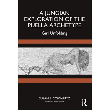 A Jungian Exploration of the Puella Archetype: Girl Unfolding