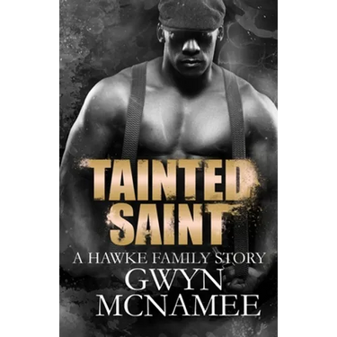 Tainted Saint: (A Hawke Family Story)