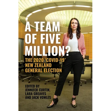A Team of Five Million?: The 2020 'Covid-19' New Zealand General Election