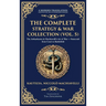 The Complete Strategy & War Collection (Vol. 5): The Arthashastra & Machiavelli's Art of War - Statecraft from Court to Battlefield (Deluxe Hardbound
