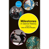 Milestones in Dance History