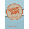 Purposely Broken: A Communion with God to Understand Me