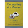 Connecting with Muslims: A Guide to Communicating Effectively