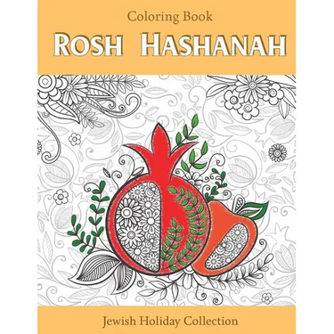 Rosh Hashanah Coloring Book: Jewish Holiday collection, unique GIFT idea for holiday craft, relaxation, meditation and stress relief.