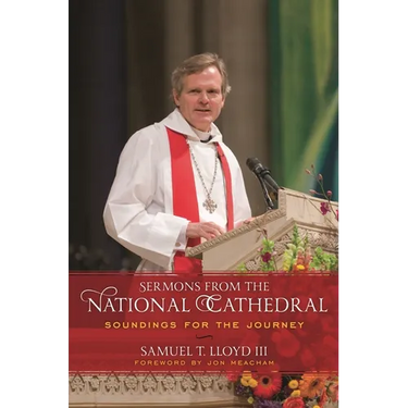 Sermons from the National Cathedral: Soundings for the Journey