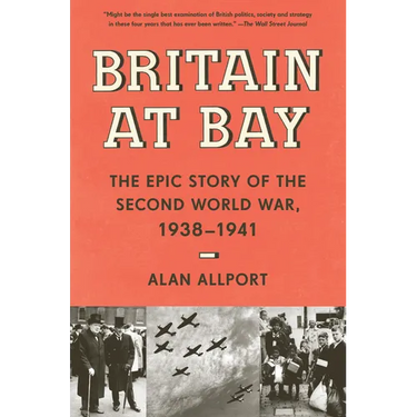 Britain at Bay: The Epic Story of the Second World War, 1938-1941