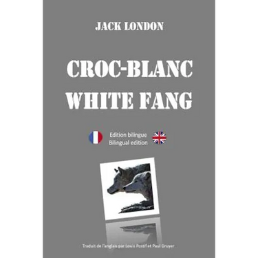 Croc-Blanc - Edition bilinge