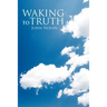 Waking to Truth