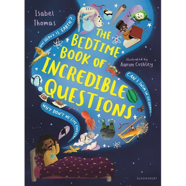 The Bedtime Book of Incredible Questions
