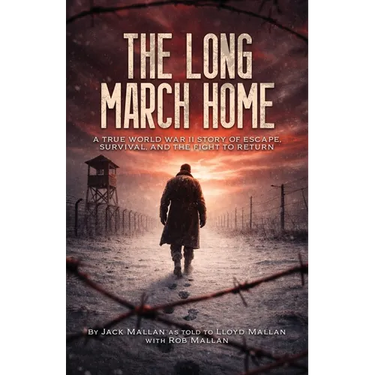 The Long March Home: A True WWII Story of Escape, Survival, and the Fight to Return