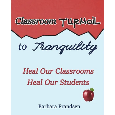 Classroom Turmoil to Tranquility