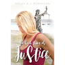 No Such Thing as Justice